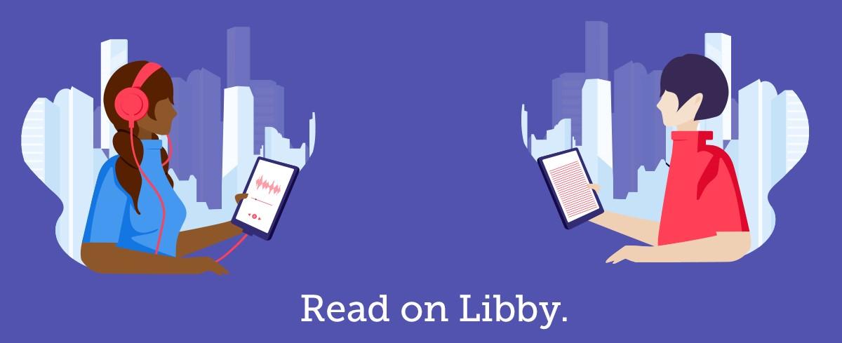 Audiobooks or ebooks? Read on Libby